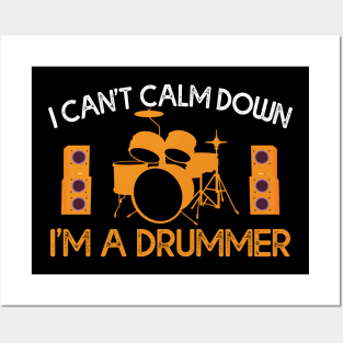 I Can't Calm Down I'm A Drummer Gift Drummer Drums Gift Posters and Art